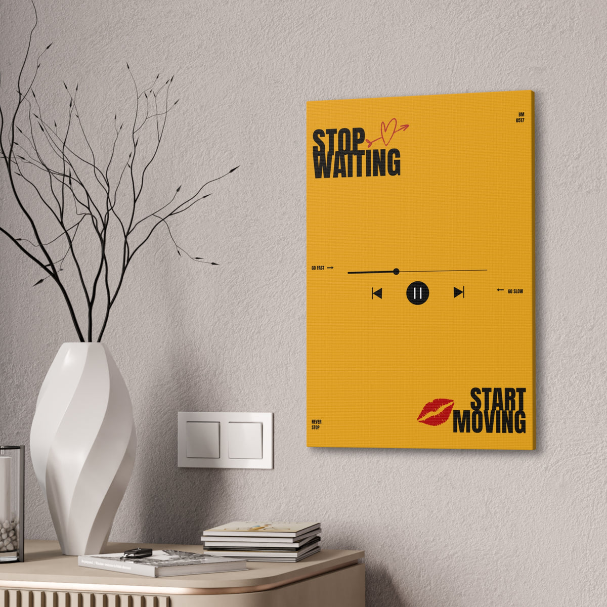 Stop Waiting Start Moving - Canvas Wall Art