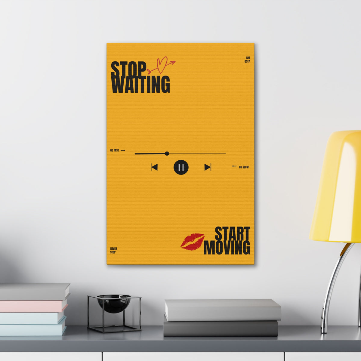 Stop Waiting Start Moving - Canvas Wall Art