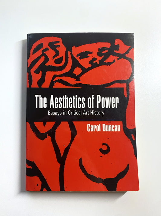 The Aesthetics of Power: Essays in Critical Art History